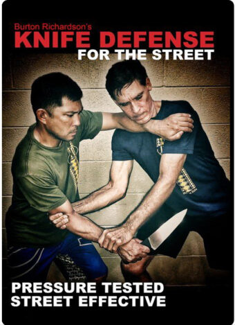 BURTON RICHARDSON’S: KNIFE DEFENSE FOR THE STREET