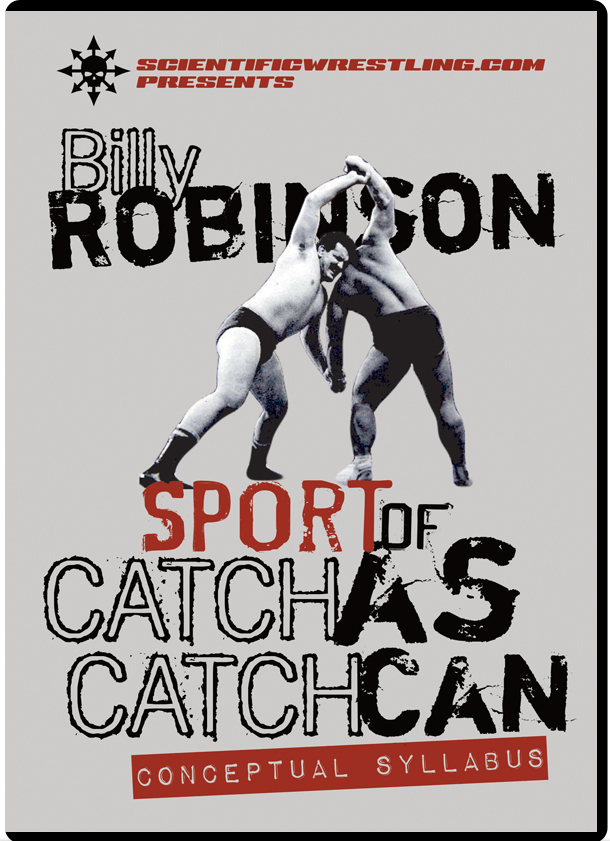 BILLY ROBINSON - SPORT OF CATCH AS CATCH CAN