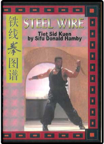 DONALD HAMBY - HUNG GAR STEEL WIRE FORM