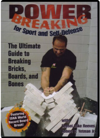 MIKE REEVES - POWER BREAKING FOR SPORT AND SELF-DEFENSE