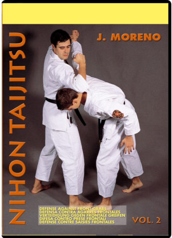 JAVIER MORENO - NIHON TAIJUTSU VOL.02 - DEFENSE AGAINST FRONT ATTACKS