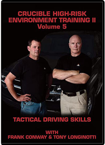FRANK & TONY - #02 - CRUCIBLE HIGH-RISK ENVIRONMENT TRAINING VOL.05 TACTICAL DRIVING SKILLS