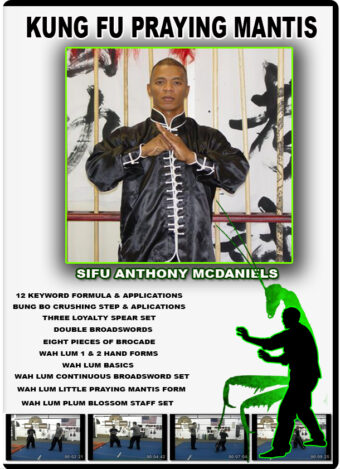 ANTHONY McDANIELS - KUNG FU PRAYING MANTIS COURSE