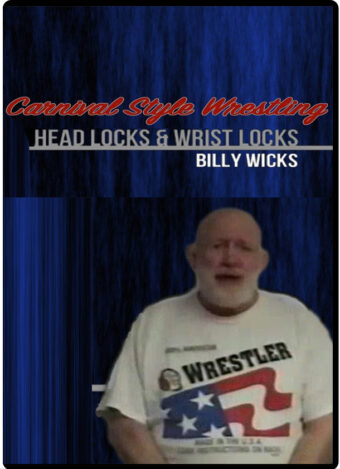 BILLY WICKS - HEAD LOCKS & WRIST LOCKS