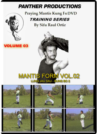 RAUL ORTIZ – PRAYING MANTIS KUNG FU VOL.03