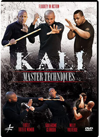 KALI - MASTER TECHNIQUES - FLUIDITY IN ACTION