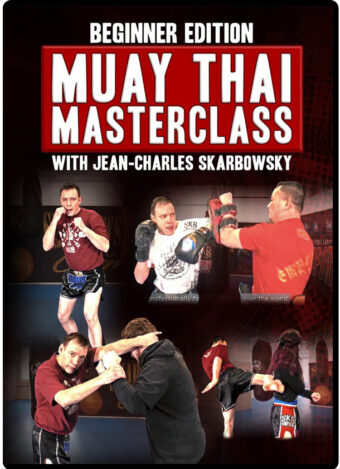 JEAN CHARLES SKARBOWSKY - BEGINNER EDITION: MUAY THAI MASTERCLASS