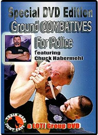 CHUCK HABERMEHL - GROUND COMBATIVES FOR POLICE
