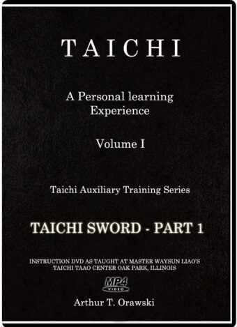 ARTHUR T. ORAWSKI - TAICHI AUXILIARY TRAINING SERIES #01