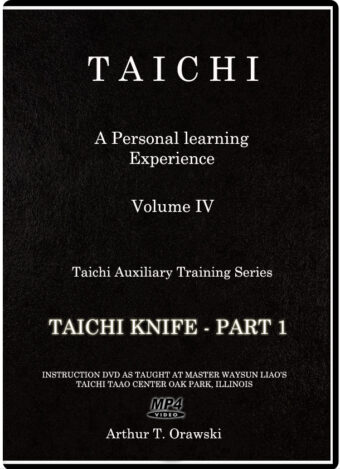 ARTHUR T. ORAWSKI - TAICHI AUXILIARY TRAINING SERIES #04