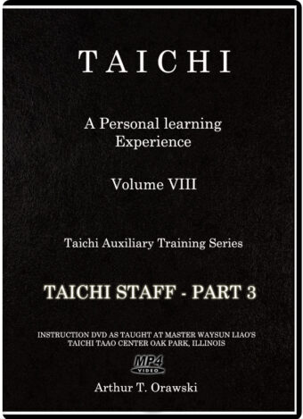 ARTHUR T. ORAWSKI - TAICHI AUXILIARY TRAINING SERIES #08