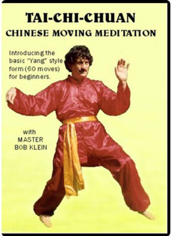 BOB KLEIN - TAI CHI CHUAN - CHINESE MOVING MEDITATION