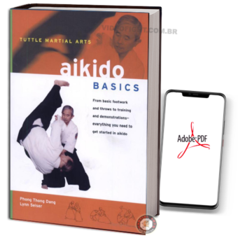PHONG THONG DANG - LYNN SEISER - BASICS AIKIDO EM PDF