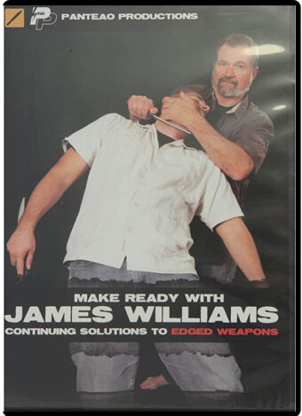 JAMES WILLIAMS - MAKE READY WITH JAMES WILLIAMS CONTINUING SOLUTIONS TO EDGED WEAPONS