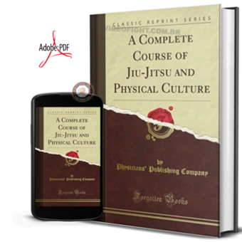 O'BRIEN JOHN - A COMPLETE COURSE OF JIU JITSU AND PHYSICAL CULTURE EM PDF