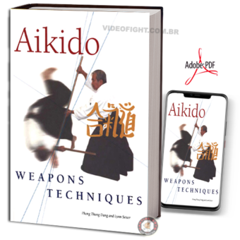 PHONG THONG DANG - AIKIDO WEAPONS TECHNIQUES EM PDF