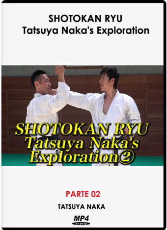 TATSUYA NAKA - SHOTOKAN RYU EXPLORATION PART.02