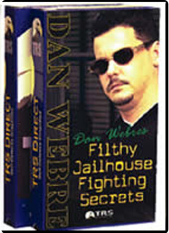 DAN WEBRE - FILTHY JAILHOUSE FIGHTING SECRETS