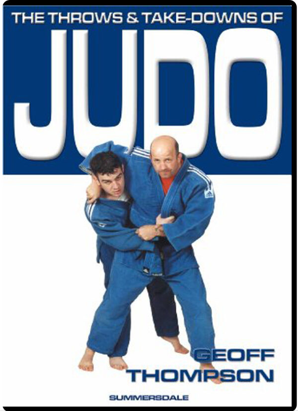 GEOFF THOMPSON THROWS AND TAKEDOWNS JUDO VIDEOFIGHT
