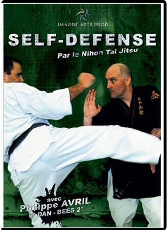 PHILIPPE AVRIL - SELF DEFENSE PAR LE NIHON TAI JITSU