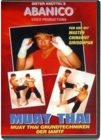 CHINAWUT SIRISOMPAN - RALF KUSSLER - BUDOTEN MUAY THAI BASIC TECHNIQUES OF IAMTF