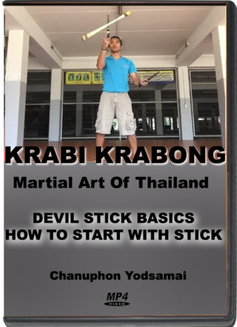 CHANUPHON YODSAMAI - KRABI KRABONG - DEVIL STICK BASICS HOW TO START WITH STICK
