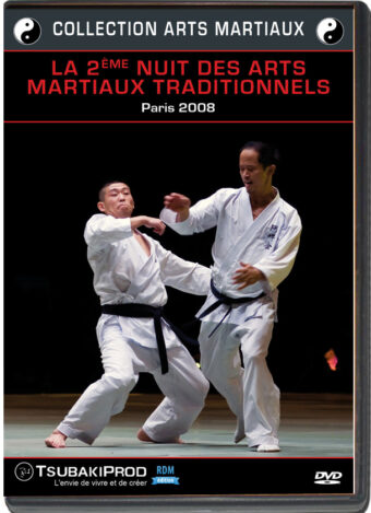 LA 2éme NUIT DE ARTS MARTIAUX TRADITIONNELS - PARIS 2008