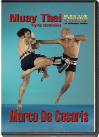 MARCO DE CESARIS  - MUAY THAI BORAN FLYING TECHNIQUES