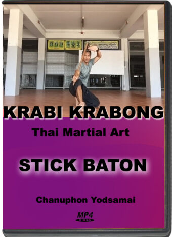 CHANUPHON YODSAMAI – KRABI KRABONG – STICK BATON