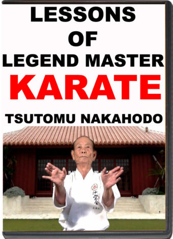 TSUTOMU NAKAHODO - KARATE UECHI-RYU - LESSONS OF LEGEND MASTER