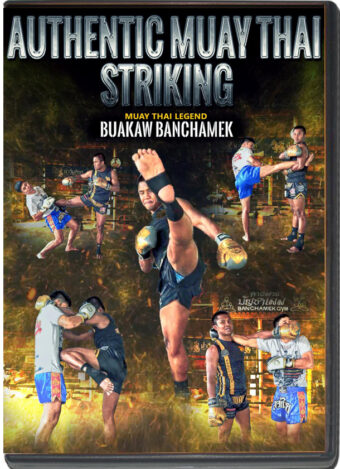 BUAKAW BANCHAMEK - AUTHENTIC MUAY THAI STRIKING