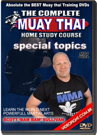 SCOTT 'BAM BAM' SULLIVAN -  THE COMPLETE MUAY THAI HOME STUDY COURSE - SPECIAL TOPICS