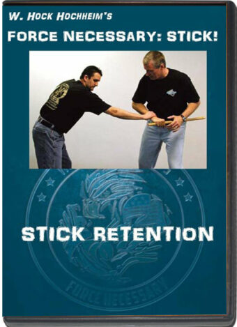 W. HOCK HOCHHEIM - FORCE NECESSARY STICK 02 - BATON AND STICK RETENTION