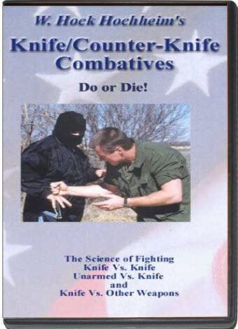 W. HOCK HOCHHEIM - KNIFE/COUNTER-KNIFE COMBATIVES  - DOR OR DIE!