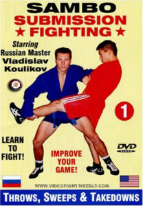 1.VLAD KOULIKOV SAMBO SUBMISSION FIGHTING SERIES COMPLETE