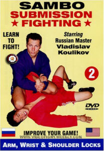 2.VLAD KOULIKOV SAMBO SUBMISSION FIGHTING SERIES COMPLETE