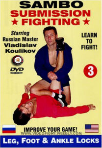 3.VLAD KOULIKOV SAMBO SUBMISSION FIGHTING SERIES COMPLETE