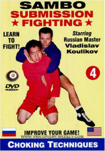 4.VLAD KOULIKOV SAMBO SUBMISSION FIGHTING SERIES COMPLETE