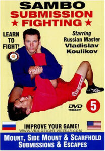 5.VLAD KOULIKOV SAMBO SUBMISSION FIGHTING SERIES COMPLETE