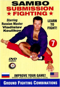 7.VLAD KOULIKOV SAMBO SUBMISSION FIGHTING SERIES COMPLETE
