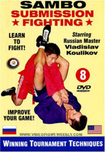 8.VLAD KOULIKOV SAMBO SUBMISSION FIGHTING SERIES COMPLETE