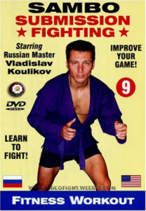 9.VLAD KOULIKOV SAMBO SUBMISSION FIGHTING SERIES COMPLETE