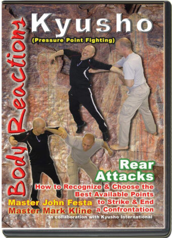 MARK KLINE - KYUSHO JITSU - KYUSHO BODY REACTIONS - REAR ATTACKS