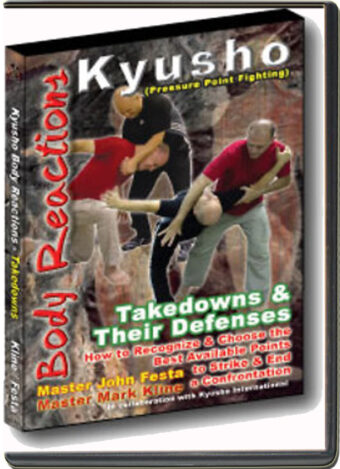 MARK KLINE - KYUSHO JITSU - KYUSHO BODY REACTIONS - TAKEDOWNS & THEIR DEFENSES
