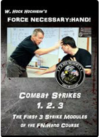 W. HOCK HOCHHEIM - FORCE NECESSARY - HAND - COMBAT STRIKES