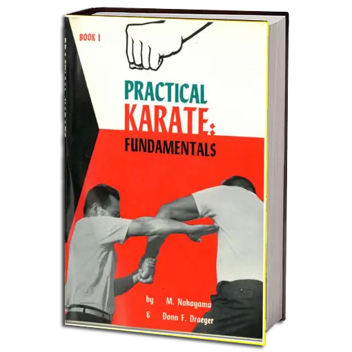 MASATOSHI NAKAYAMA & DONN F. DRAEGER PRACTICAL KARATE FUNDAMENTALS VOL.01 PDF