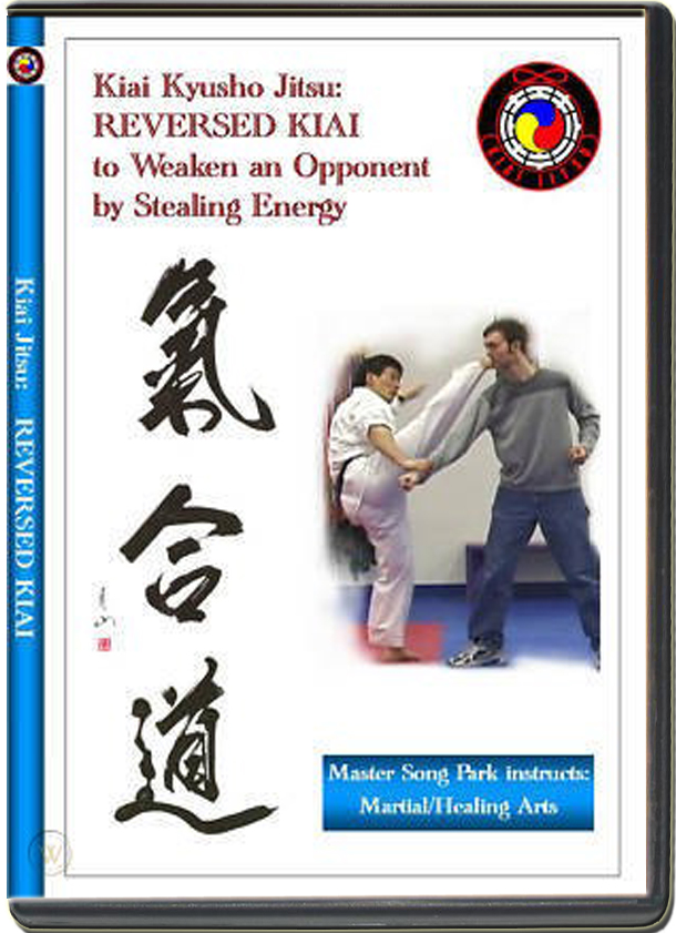 SONG PARK - KIAI JITSU - REVERSED KIAI STEALING ENERGY