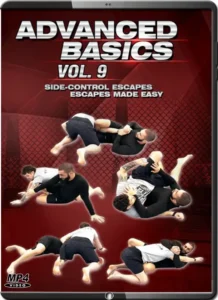 Advanced basics vol. 9 side control escapes made easy