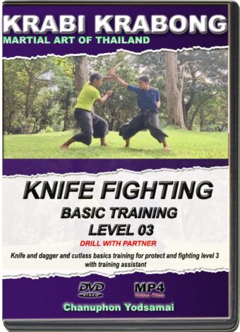 CHANUPHON YODSAMAI – KRABI KRABONG – KNIFE FIGHTING BASICS TRAINING LEVEL 03