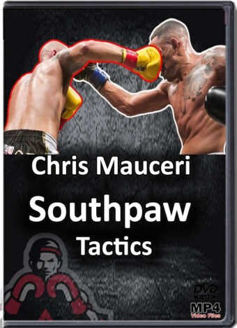 CHRIS MAUCERI - NAK MUAY THAI - SOUTHPAW TACTICS